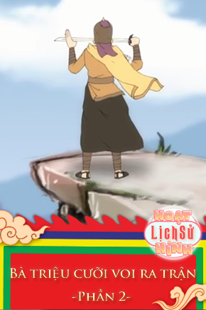 Bà triệu cưỡi voi ra trận - Phần 2