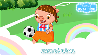 Ca khúc Chơi đá bóng