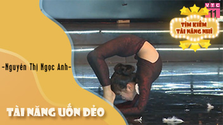 Tài Năng Uốn Dẻo - Nguyễn Thị Ngọc Anh