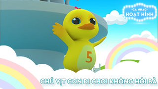 Ca khúc Chú vịt con đi chơi không hỏi bà