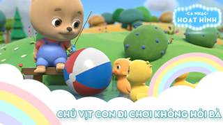 Ca khúc Chú vịt con đi chơi không hỏi bà