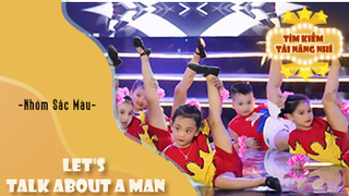 Let's Talk About A Man - Nhóm Sắc Màu