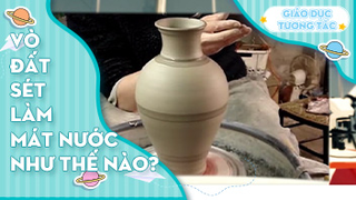 Vò đất sét làm mát nước như thế nào?