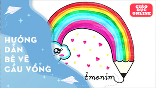 Hướng dẫn bé vẽ cầu vồng