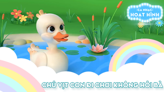 Ca khúc Chú vịt con đi chơi không hỏi bà