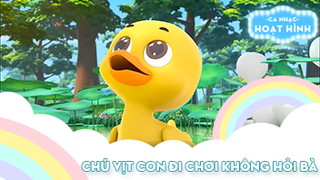 Ca khúc Chú vịt con đi chơi không hỏi bà
