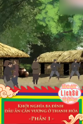 Khởi nghĩa ba đình - dấu ấn cần vương ở thanh hóa - Phần 1