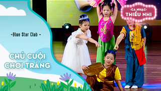 Ca khúc Chú cuội chơi trăng - Biểu diễn Blue Star Club 