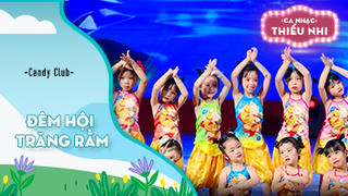 Ca khúc Đêm hội trăng rằm - Biểu diễn Candy Club