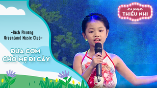 Đưa cơm cho mẹ đi cày - Bích Phương và Greenland Music Club 