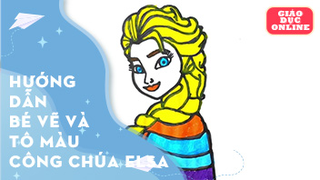 Hướng dẫn bé vẽ và tô màu công chúa Elsa