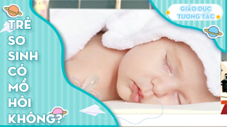 Trẻ sơ sinh có mồ hôi không?