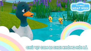 Ca khúc Chú vịt con đi chơi không hỏi bà
