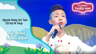 Ca khúc Mái đình làng biển - Biểu diễn Nguyễn Hoàng Anh Tuấn và CLB Họa Mi Vàng 