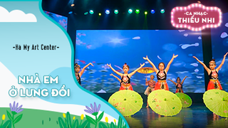 Nhà em ở lưng đồi - Biểu diễn Hà My Art Center 