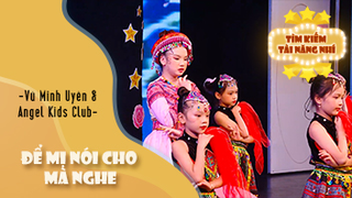 Để Mị Nói Cho Mà Nghe - Vũ Minh Uyên & Angel Kids Club