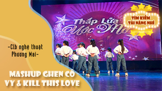 Mashup Ghen Cô Vy & Kill This Love - CLB Nghệ thuật Hương Mai