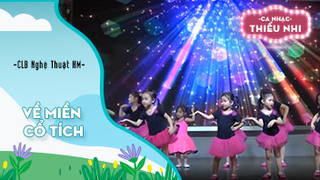 Dance Về miền cổ tích - Biểu diễn CLB Nghệ Thuật HM