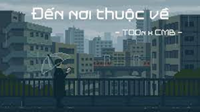 Đến Nơi Thuộc Về [T00n, CMB]