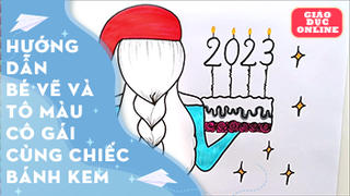 Hướng dẫn bé vẽ và tô màu cô gái cùng chiếc bánh kem
