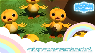 Ca khúc Chú vịt con đi chơi không hỏi bà