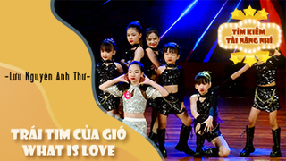 Dance Trái Tim Của Gió - What is Love - Lưu Nguyễn Anh Thư