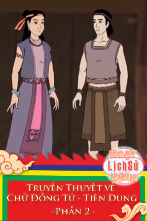 Truyền Thuyết về Chử Đồng Tử - Tiên Dung - Phần 2