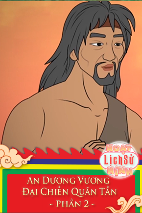 An Dương Vương Đại Chiến Quân Tần - Phần 2