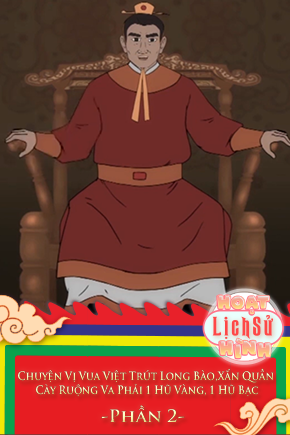 Chuyện Vị Vua Việt Trút Long Bào, Xắn Quần Cày Ruộng Va Phải 1 Hũ Vàng, 1 Hũ Bạc - Phần 2