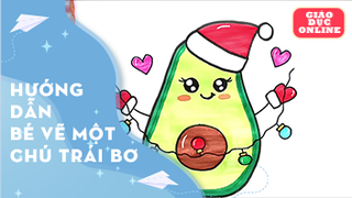 Hướng dẫn bé vẽ và tô màu một trái bơ