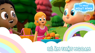 Ca khúc Bé ăn thật ngoan
