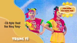 Dance Trạng Tí - CLB Nghệ thuật Hoa Hồng Vàng