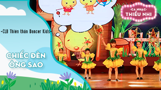 Ca khúc Chiếc đèn ông sao - Biểu diễn CLB Thiên thần Dancer Kids