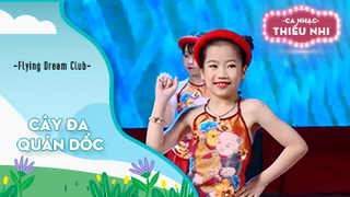 Ca khúc Cây đa quán dốc - Biểu diễn Flying Dream Club