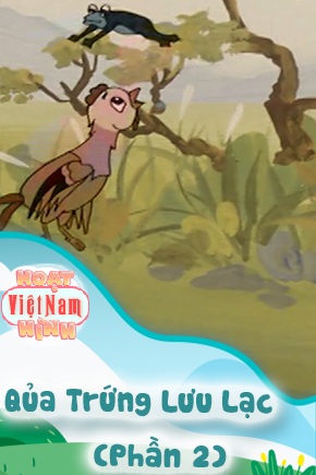 Qủa Trứng Lưu Lạc - Phần 2