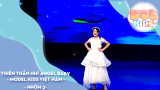 Trình diễn Thời trang Thiên Thần Nhí Angel Baby - MODEL Kids Việt Nam - Nhóm 2 - Thắp Lửa Ước Mơ