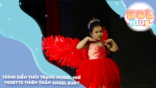 Trình diễn thời trang MODEL nhí Vedette Thiên thần Angel Baby - Thắp Lửa Ước Mơ