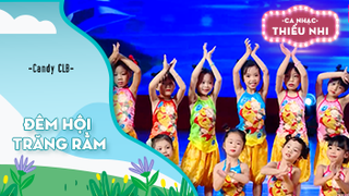 Ca khúc Đêm hội trăng rằm - Biểu diễn Candy CLB