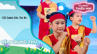 Ca khúc Đêm trung thu - Biểu diễn CLB Zumba Kids Thu Hà