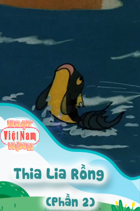 Thia Lia Rồng - Phần 2