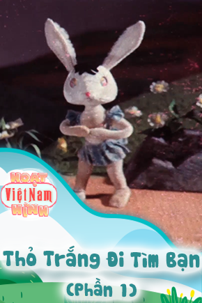 Thỏ Trắng Đi Tìm Bạn - Phần 1