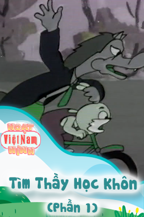 Tìm Thầy Học Khôn - Phần 1