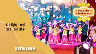 Múa Liên Hoa - CLB Nghệ thuật Thiên Thần Nhỏ