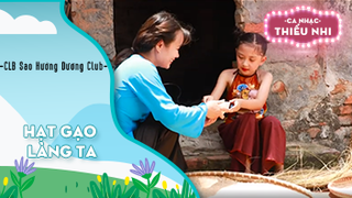Ca khúc Hạt gạo làng ta - Biểu diễn CLB Sao Hướng Dương Club 