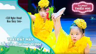 Trái đất này là của chúng mình - Biểu diễn CLB Nghệ thuật Hoa thủy tiên