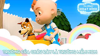 Ca khúc Trường của cháu đây là trường mầm non