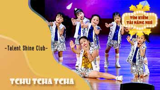 Dance Tchu Tcha Tcha - Talent Shine Club
