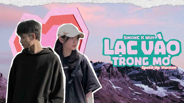 Lạc Vào Trong Mơ (Speed Up Version) - SimonC x Wuy