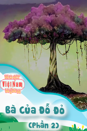 Bà Của Đỗ Đỏ - Phần 2