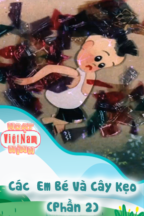 Các Em Bé Và Cây Kẹo - Phần 2